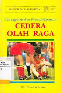 PENCEGAHAN DAN PENATALAKSANAAN CEDERA OLAH RAGA