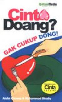 CINTA DOANG? GAK CUKUP DONG!