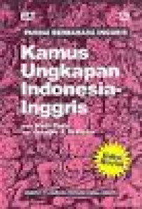 PANDAI BERBAHASA INGGRIS : KAMUS UNGKAPAN INDONESIA-INGGRIS