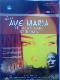 DARI AVE MARIA KE JALAN LAIN KE ROMA