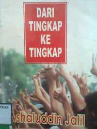 DARI TINGKAP KE TINGKAP