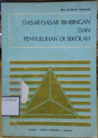 DASAR - DASAR BIMBINGAN DAN PENYULUHAN DI SEKOLAH