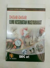 DASAR-DASAR ILMU KESEHATAN MASYARAKAT