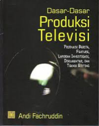 DASAR-DASAR PRODUKSI TELEVISI