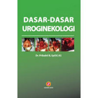 DASAR-DASAR UROGINEKOLOGI