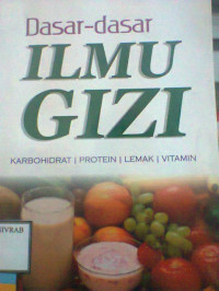 DASAR - DASAR ILMU GIZI