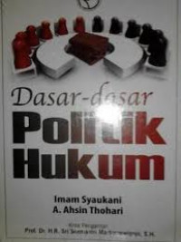 DASAR-DASAR POLITIK HUKUM