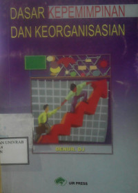 DASAR KEPEMIMPINAN DAN KEORGANISASIAN