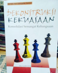 DEKONSTRUKSI KEKUASAAN KONSOLIDASI SEMANGAT KEBANGSAAN