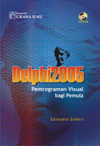 DELPHI 2005 PEMROGRAMAN VISUAL BAGI PEMULA