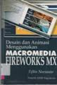 DESAIN DAN ANIMASI MENGGUNAKAN MACROMEDIA FIREWORKS MX