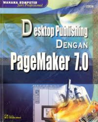 DESKTOP PUBLISHING DENGAN PAGEMAKER 7.0