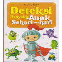 DETEKSI PENYAKIT ANAK SEHARI - HARI