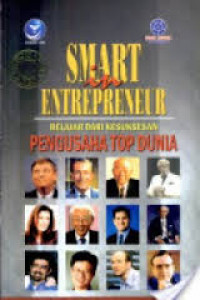 SMART IN ENTREPRENEUR : BELAJAR DARI PENGUSAHA TOP DUNIA