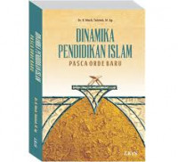 DINAMIKA PENDIDIKAN ISLAM PASCA ORDE BARU