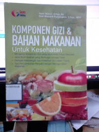 KOMPONEN GIZI DAN BAHAN MAKANAN UNTUK KESEHATAN