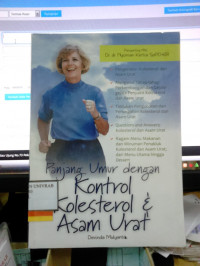 PANJANG UMUR DENGAN KONTROL KOLESTEROL DAN ASAM URAT