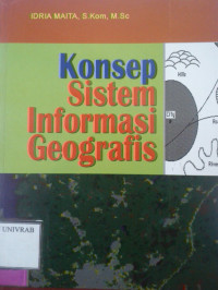 KONSEP SISTEM INFORMASI GEOGRAFIS