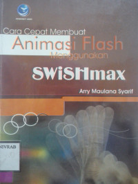 CARA CEPAT MEMBUAT ANIMASI FLASH MENGGUNAKAN SWISHMAX