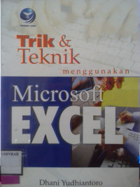 TRIK DAN TEKNIK MENGGUNAKAN MICROSOFT EXCEL