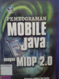 PEMROGRAMAN MOBILE JAVA DENGAN MIDP 2.0