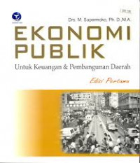 EKONOMI PUBLIK UNTUK KEUANGAN DAN PEMBANGUNAN DAERAH