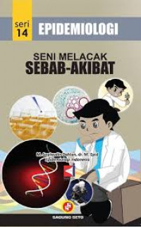 EPIDEMIOLOGI SENI MELACAK SEBAB AKIBAT