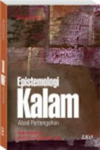 EPISTEMOLOGI KALAM ABAD PERTENGAHAN