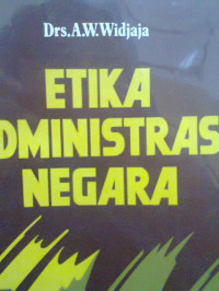 ETIKA ADMINISTRASI NEGARA