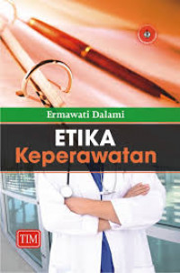 ETIKA KEPERAWATAN