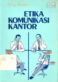 ETIKA KOMUNIKASI KANTOR