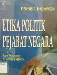 ETIKA POLITIK PEJABAT NEGARA