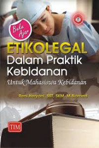 BUKU AJAR ETIKOLEGAL DALAM PRAKTIK KEBIDANAN