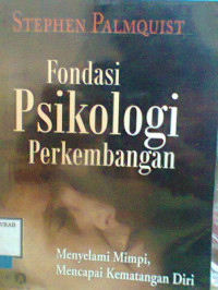 FONDASI PSIKOLOGI PERKEMBANGAN