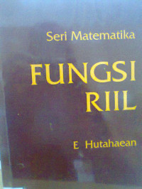 SERI MATEMATIKA FUNGSI RIIL