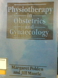 PHYSIOTHERAPY IN OBSTETRICS AND GYNAECOLOGY