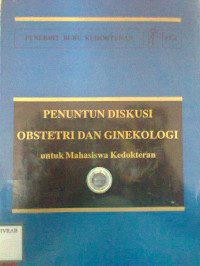 PENUNTUN DISKUSI OBSTETRI DAN GINEKOLOGI UNTUK MAHASISWA KEDOKTERAN