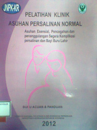 PELATIHAN KLINIK ASUHAN PERSALINAN NORMAL