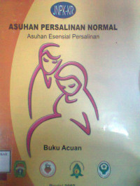 ASUHAN PERSALINAN NORMAL ASUHAN ESSENSIAL PERSALINAN