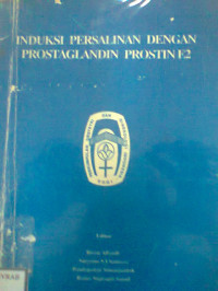 INDUKSI PERSALINAN DENGAN PROSTAGLANDIN PROSTIN E2