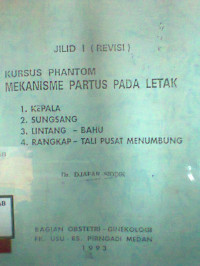 KURSUS PHANTOM MEKANISME PARTUS PADA LETAK 1