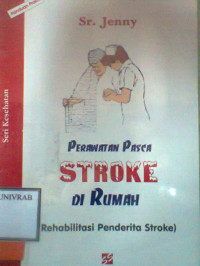 PERAWATAN PASCA STROKE DIRUMAH SAKIT