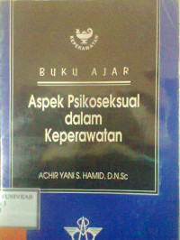 BUKU AJAR ASPEK PSIKOSEKSUAL DALAM KEPERAWATAN