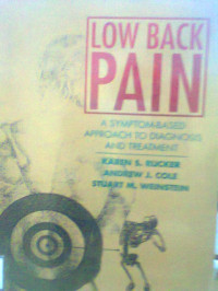 LOW BACK PAIN A SYMPTOM BASED APPROACH TO DIAGNOSIS AND TREATMENT