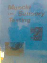 MUSCLE AND SENSORY TESTING