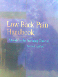 LOW BACK PAIN HANDBOOK A GUIDE FOR PRACTICING CLINICIAN