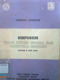 NASKAH LENGKAP SIMPOSIUM TERAPI NUTRISI ENTERAL DAN PARENTERAL MASAKINI