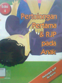 PERTOLONGAN PERTAMA & RJP PADA ANAK