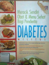 MERACIK SENDIRI OBAT & MENU SEHAT BAGI PENDERITA DIABETES MILITUS