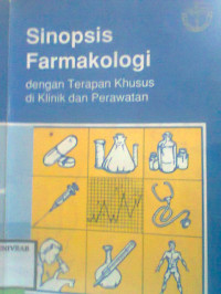 SINOPSIS FARMAKOLOGI DENGAN TERAPAN KHUSUS DI KLINIK DAN PERAWATAN